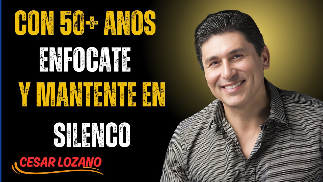 En la VEJEZ, ENFÓCATE En Ti MISMO y Permanece en SILENCIO y mira que pasa – Dr Cesar Lozano