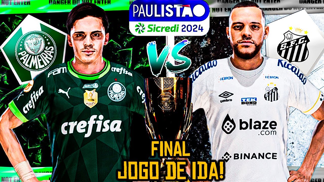 SANTOS X PALMEIRAS | JOGO DE IDA! | FINAL | PAULISTÃO 2024 - YouTube