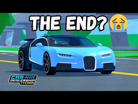 😭END of Car Dealership Tycoon?! #cardealershiptycoon #roblox