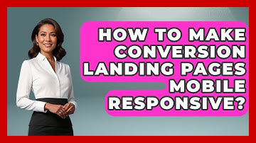 How To Make Conversion Landing Pages Mobile Responsive? - Saas Marketing Wizards
