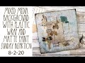 Mixed media layered background with plastic wrap an matte paint Sunday inspiration 8 2 20