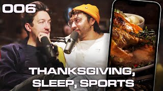 006: Thanksgiving, Sleep, Sports