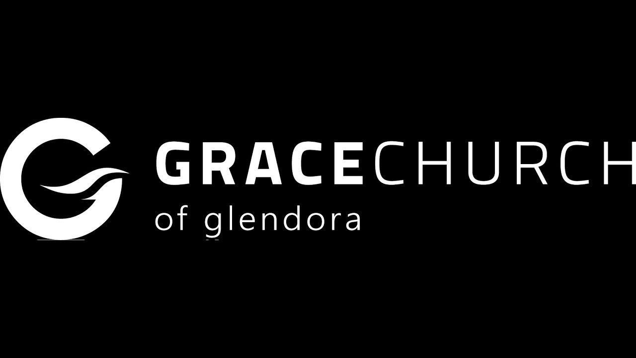 Grace Church of Glendora YouTube