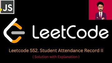 155. LeetCode 552. Student Attendance Record II [ Javascript ]