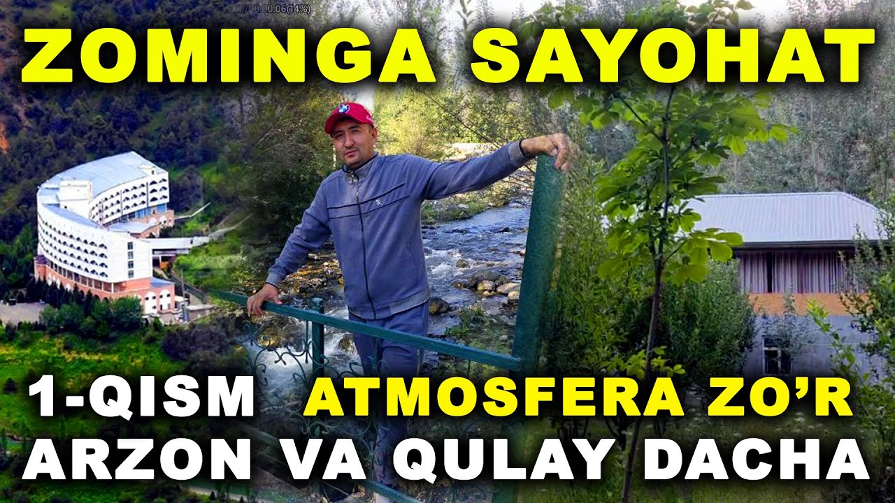 ZOMINGA SAYOHAT 1-QISM DAM OLISH UCHUN ARZON VA QULAY DACHA ZOMIN OSMA KO’PIR ARZON DACHA