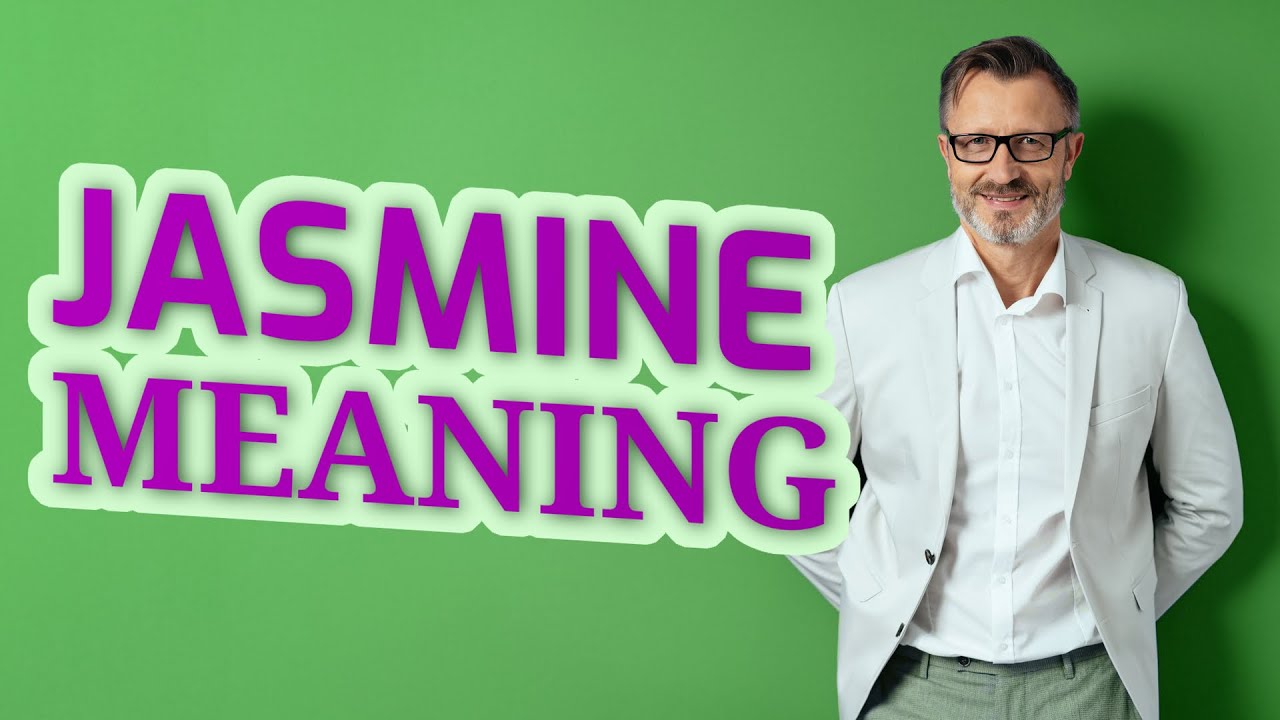 Jasmine | Meaning of jasmine