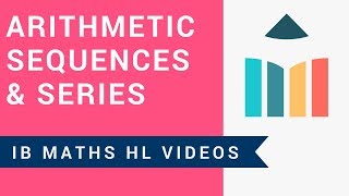 Arithmetic Sequences and Series (IB Maths HL)