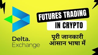 Futures Trading in Cryptocurrency - Delta Exchange Futures Trading Full Tutorial - LIVE in Hindi
