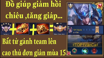 Cách lên trang bị cho Triệu Vân đi rừng mùa 15 vừa trâu vừa khỏe leo cao thủ nhanh-bất tử gánh team