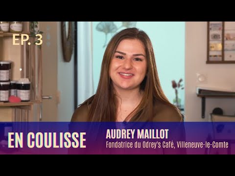 EN COULISSE | Odrey's Caf  Villeneuve-le-Comte | Saison 1 - pisode 3