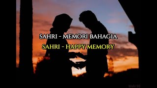 SAHRI - MEMORI BAHAGIA LIRIK ( HAPPY MEMORY )