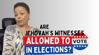 Are Jehovahs Witnesses Allowed to Vote in Elections