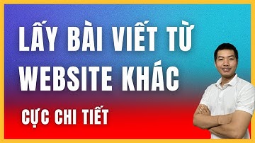 Hướng đẫn lấy bài viết từ Website khác tự động siêu nhanh | WP Content Crawler