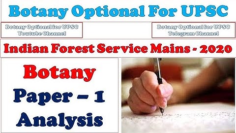 UPSC Indian Forest Service Mains 2020: Botany Paper 1 Analysis: IFoS Mains: Botany Optional: IFS/ICS