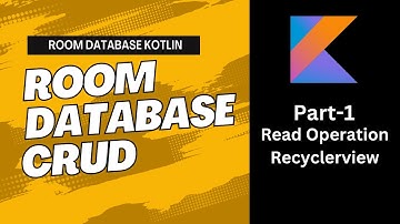 Read Data From Room Database Into Recycler view | Android Studio