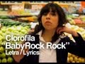 Clorofila - BabyRock Rock (Letra / Lyrics)
