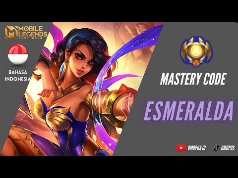 Download ESMERALDA Mastery Code Mobile Legends Bang Bang Bahasa Indonesia