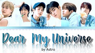 ASTRO (아스트로) 'Dear My Universe' Lyrics