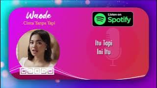 Waode - Cinta Tanpa Tapi VIDEO LIRIK