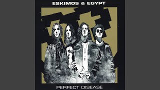 Video thumbnail of "Eskimos and Egypt - Dreams Of Yesterday"