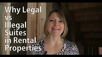 Why Legal versus Illegal Suites in Rental Properties