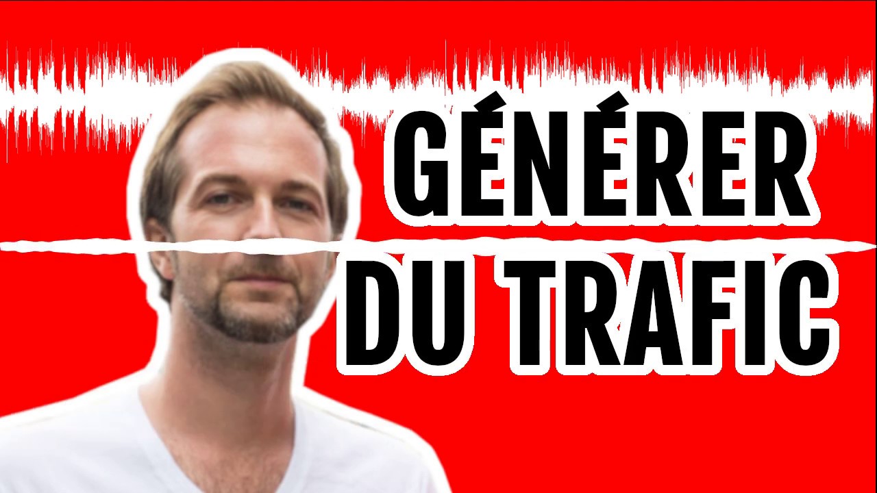 Comment générer du trafic sur son site : la méthode d’Axel Deroubaix
