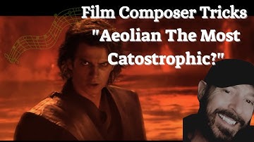 Film Composer Tricks "Catastrophic Aeolian??"