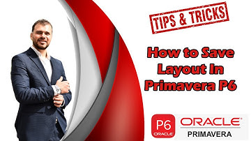 How to Save Layout In Primavera P6#tipsandtricks