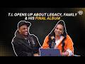 T.I.  Addresses King of the South, Protecting Family &amp; Final Album Kill the King
