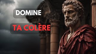 7 Étapes Pour Dompter La Colère | La Voie Stoïcienne