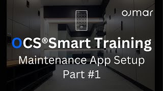 Ojmar OCS SMART Training Part 1: Maintenance App Set Up screenshot 5