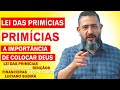 (LEI DAS PRIMÍCIAS) - O SEGREDO DAS BENÇÃOS FINANCEIRAS E ESPIRITUAIS | LUCIANO SUBIRÁ MENSAGEM