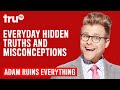 Adam Ruins Everything - Everyday Hidden Truths and Misconceptions (Mashup) | truTV