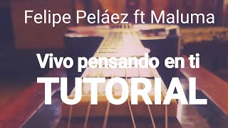 Video voorbeeld van "Felipe Pelaéz - Vivo pensando en ti ft. Maluma TUTORIAL: ACORDES REALES. Guitarra. Guitar chord como"