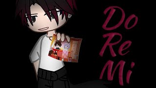 Do Re Mi || gacha nox music video || GCMV