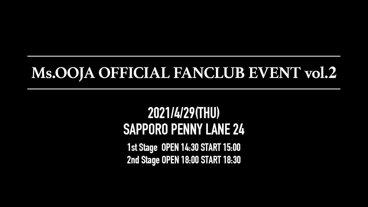 Ms.OOJA “OFFICIAL FANCLUB EVENT vol.2” highlights on April