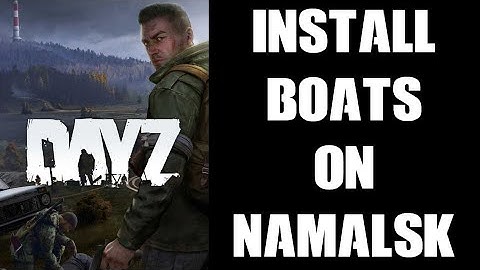 DayZ RedFalcon Watercraft Mod: How To Install & Add Fully Working Boat Spawns To Namalsk PC Server