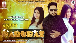 Darubaz | Lovepreet and Khushdeep Khush | New Punjabi Song 2023 | Official Video | Latest This Week