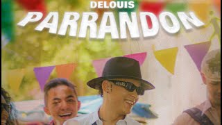 Parrandon - DeLouis (Video Oficial)