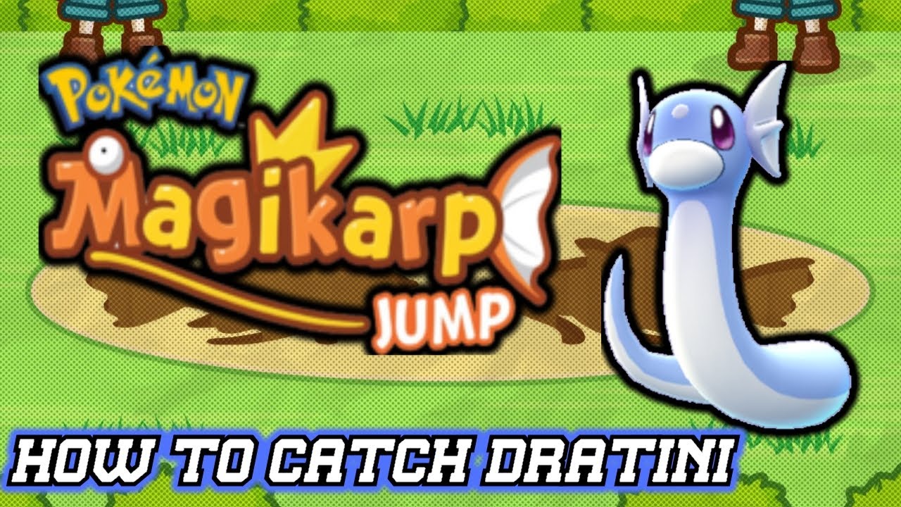 How to CATCH DRATINI in Pokemon MAGIKARP JUMP!