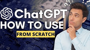 How to use ChatGPT from very scratch: A complete Guide for total beginners