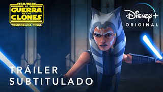 Star Wars La Guerra De Los Clones Tráiler Temporada Final Subulado Disney