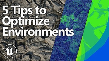 5 Tips to Optimize Environments in Unreal Engine 4