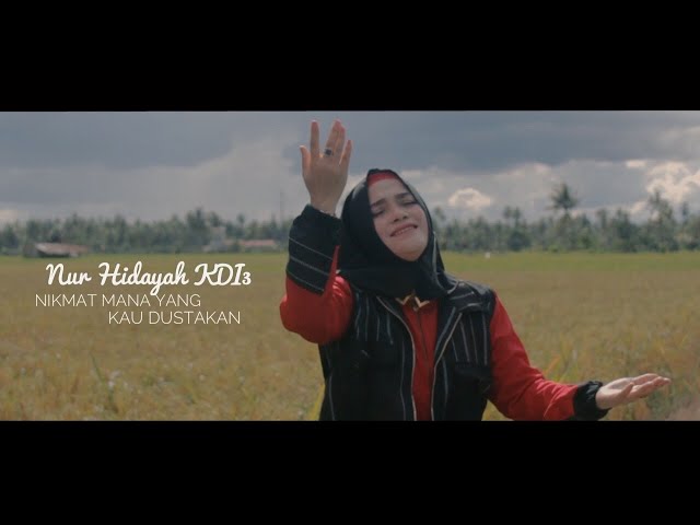 Nur Hidayah KDI3 - Nikmat Mana Yang Kau Dustakan ( Official Music Video ) class=