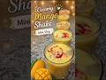 Aaj Banaya Creamy Mango Shake 🥭 | Summer Drink #Mango Shake #Food Shorts #Shorts #Mini Vlog