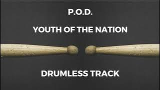 P.O.D. - Youth of the Nation (drumless)