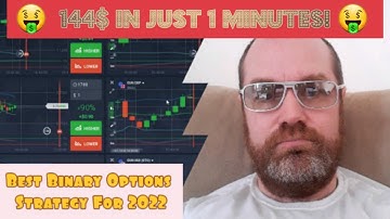 144$ in Just 1 minutes! With the Best Binary Options Strategy for 2022