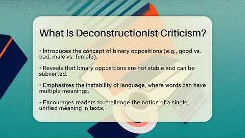 What Is Deconstructionist Criticism? - The Prose Path