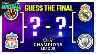Guess The Champions League Final Match Quiz Football 2022