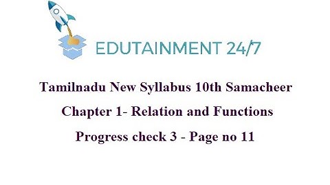 TN Samacheer 10th std new syllabus|Relation and Function|session 30|Progress check 3(Page no 11)